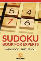 Sudoku Book for Experts: Hard Sudoku Puzzles Vol 1 1534868445 Book Cover