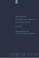 Die älteren griechischen Katenen zum Buch Hiob: Fragmente zu Hiob 23,1 - 42,17 311016843X Book Cover