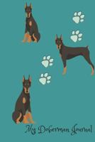 My Doberman Journal: Cute Dog Breed Journal Wide Ruled Lined Paper 179430410X Book Cover