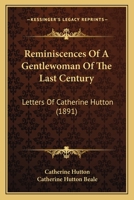 Reminiscences of a Gentlewoman of the Last Century 1017944202 Book Cover