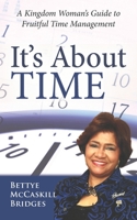 It’s About Time!: A Kingdom Woman’s Guide to Fruitful Time Management B08JJJ4LVC Book Cover