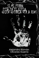 Si mi perro está en el cielo quién querría ver a Dios B09BF9GKC2 Book Cover