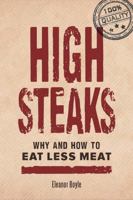 High Steaks: Why and How to Eat Less Meat 0865717133 Book Cover
