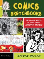 Comics Sketchbooks: The Private Worlds of Today's Most Creative Talents 0500289948 Book Cover