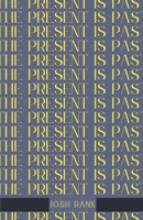 The Present is Past 195669255X Book Cover