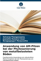 Anwendung von AM-Pilzen bei der Phytosanierung von metallbelasteten Böden (German Edition) 6206534502 Book Cover