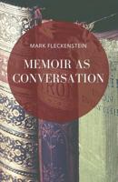 Memoir as Conversation 1947021869 Book Cover