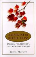 A Harvest of Reflections: Wisdom for the Soul Through the Seasons 0345420918 Book Cover