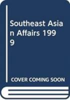 Southeast Asian Affairs 1999 981230052X Book Cover