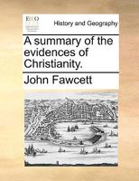 A summary of the evidences of Christianity. 1170618677 Book Cover