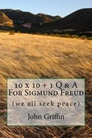 10 x 10 + 1 More Q & A For Sigmund Freud 1541381882 Book Cover