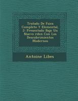 Tratado De F�sica Completo Y Elemental, 2: Presentado Bajo Un Nuevo �rden Con Los Descubrimientos Modernos 1249959918 Book Cover