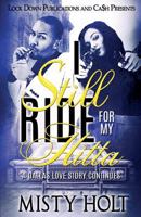 I STILL RIDE FOR MY HITTA: A DALLAS LOVE STORY CONTINUES 1948878976 Book Cover