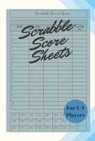 Scrabble Score Sheets For 4 Players: Scrabble Score Keeper For Record and Fun, Scrabble Game Record book, Scrabble Game Sheets For Indoor Games, Gifts for Players and Christmas 165904281X Book Cover