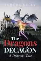 The Dragons of Decagon 1954908768 Book Cover