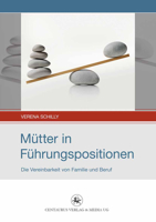 Mütter in Führungspositionen: Die Vereinbarkeit Von Familie Und Beruf 3862262200 Book Cover