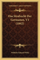 Das Strafrecht Der Germanen, V1 (1842) 1160376506 Book Cover