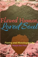 Flawed Human, Loved Soul 0359680127 Book Cover