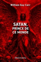 Satan, prince de ce monde (French Edition) 180540329X Book Cover