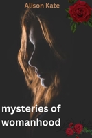 Mysteries of womanhood B0BGNKWKST Book Cover