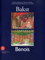 The Art of Alexandre Benois & Leon Bakst: Theatre of Reason Theatre of Desire 888118401X Book Cover