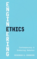 Engineering Ethics: Contemporary and Enduring Debates 030020924X Book Cover