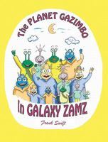The Planet Gazimbo in Galaxy Zamz 0982460104 Book Cover
