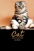 Cat health record journal: Cat health record journal: Portable Health & Wellness Log Book For cat Lovers, Vaccination Record-Journal, track Veterinaries Visit Cat, Medication Records 1659903203 Book Cover