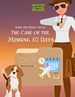 Sofia and Reggy Solve the Case of the Missing 10 Days B0FFGVFQ4V Book Cover