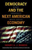 Democracy and the Next American Economy: Where Prosperity Meets Justice 1558858768 Book Cover