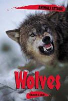 Animals ATTACK! - Wolves (Animals ATTACK!) 0737715278 Book Cover