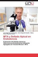 Mta y Sellado Apical En Endodoncia 3848462508 Book Cover