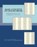 Basic Concepts of Linear Order: Combinatorics for Computer Science 1480250171 Book Cover