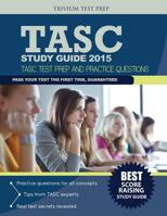 TASC Study Guide: TASC Test Prep and Pracice Questions 1941759017 Book Cover