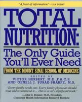 Total Nutrition: The Only Guide You'll Ever Need - From The Mount Sinai School Of Medicine 0312113862 Book Cover