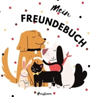 Mein Freundebuch - Haustiere: Freundschaftsbuch Schule Kindergarten (German Edition) 3384524063 Book Cover