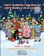 Luisito Celebrates Three Kings' Day - Luisito Celebra El Día de Los Reyes (EnglishSpanish) B0CP5LCZGT Book Cover