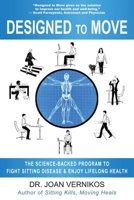 Designed to Move: The Science-Backed Program to Fight Sitting Disease and Enjoy Lifelong Health 1610352718 Book Cover