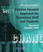 Teaching Tools 1: Solution Focused Approach for Secondary Staff and Students 1 1906517312 Book Cover