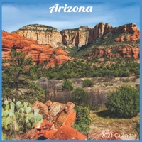 Arizona 2021 Calendar: Official Arizona State Wall Calendar 2021 B08R4955SC Book Cover