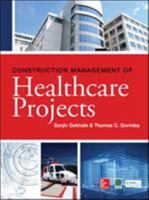 Construction Management of Healthcare Projects 0071781919 Book Cover