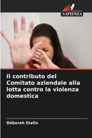 Il contributo del Comitato aziendale alla lotta contro la violenza domestica 6630304802 Book Cover