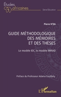 Guide méthodologique des mémoires et des thèses: Le modèle IDC, le modèle IMRAD (Études Africaines) (French Edition) 2336465736 Book Cover