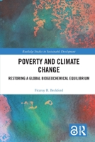 Poverty and Climate Change: Restoring a Global Biogeochemical Equilibrium 0367500582 Book Cover