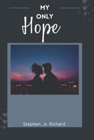 My only hope B0BQY73K9J Book Cover