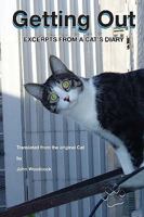 Getting Out - Excerpts From a Cat's Diary (Signed by the Author) 1441445609 Book Cover