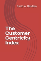 The Customer Centricity Index 195021950X Book Cover