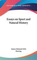 Essays on Sport and Natural History 0548487332 Book Cover