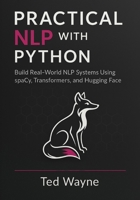 Practical NLP with Python: Build Real-World NLP Systems Using spaCy, Transformers, and Hugging Face (With Visual diagrams and figure aids.) B0FVSDG22G Book Cover