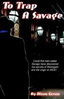 To Trap a Savage 0682486434 Book Cover